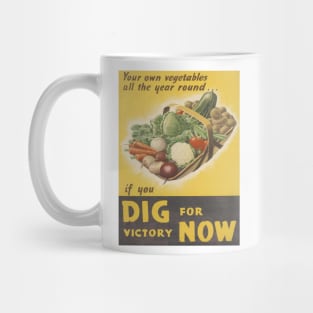 Dig For Victory Now - Vintage WWII Era Poster Mug